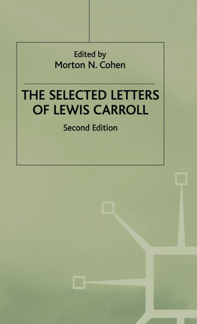 The Selected Letters of Lewis Carroll