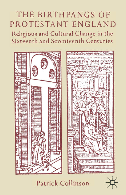 The Birthpangs of Protestant England The Birthpangs of Protestant England