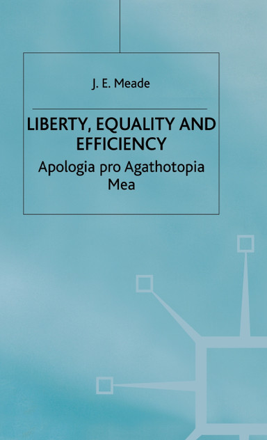 Liberty, Equality and Efficiency Liberty, Equality and Efficiency
