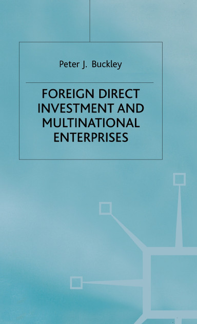 Foreign Direct Investment and Multinational Enterprises Foreign Direct Investment and Multinational Enterprises