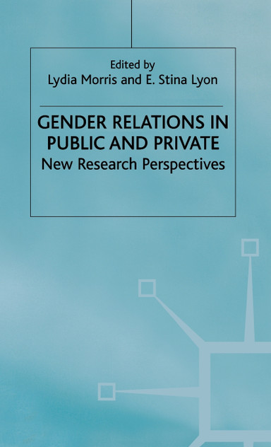 Gender Relations in Public and Private Gender Relations in Public and Private