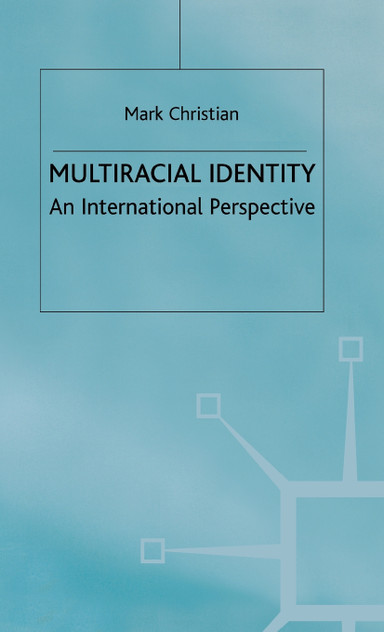 Multiracial Identity Multiracial Identity