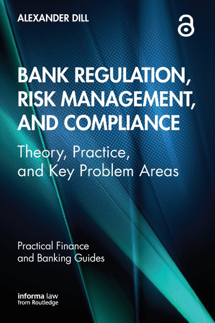 Bank Regulation, Risk Management, and Compliance Bank Regulation, Risk Management, and Compliance