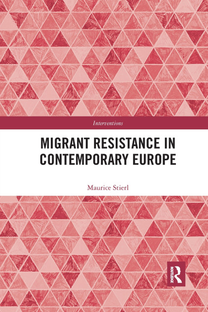Migrant Resistance in Contemporary Europe