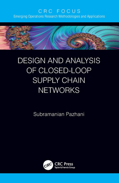 Design and Analysis of Closed-Loop Supply Chain Networks Design and Analysis of Closed-Loop Supply Chain Networks