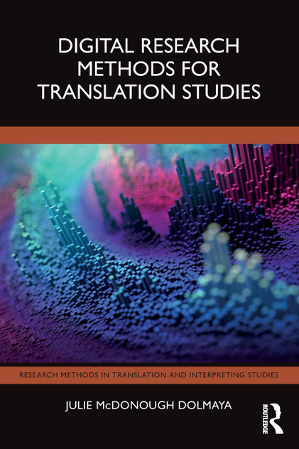 Digital Research Methods for Translation Studies Digital Research Methods for Translation Studies