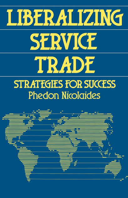 Liberalizing Service Trade Liberalizing Service Trade