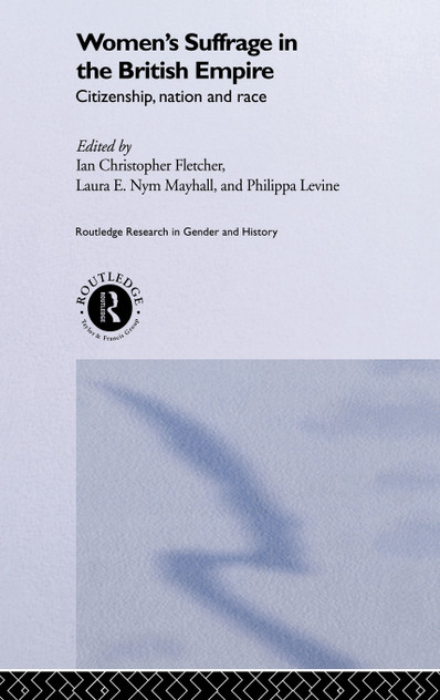 Women's Suffrage in the British Empire Women's Suffrage in the British Empire