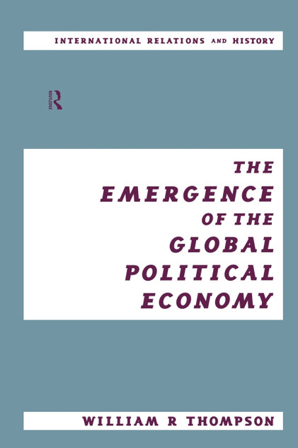 The Emergence of the Global Political Economy The Emergence of the Global Political Economy