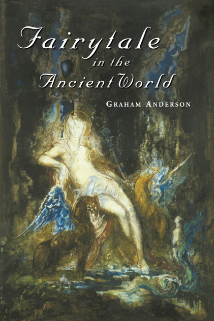 Fairytale in the Ancient World Fairytale in the Ancient World