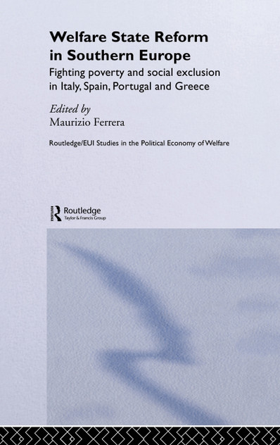 Welfare State Reform in Southern Europe Welfare State Reform in Southern Europe