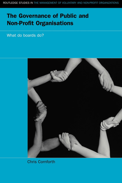 The Governance of Public and Non-Profit Organizations The Governance of Public and Non-Profit Organizations