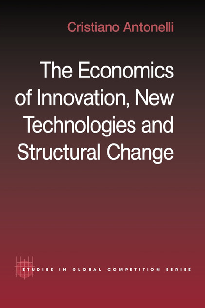 The Economics of Innovation, New Technologies and Structural Change