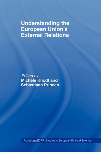 Understanding the European Union's External Relations Understanding the European Union's External Relations