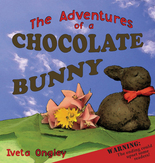 The Adventures of a Chocolate Bunny The Adventures of a Chocolate Bunny
