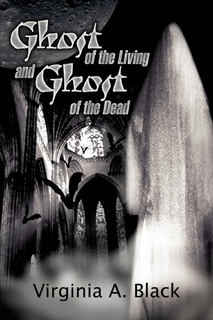 Ghost of the Living and Ghost of the Dead Ghost of the Living and Ghost of the Dead