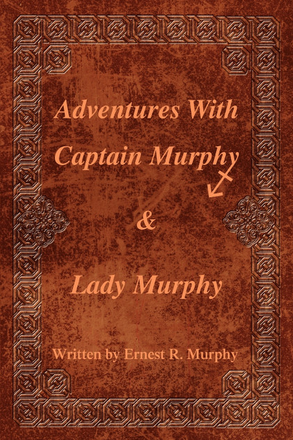 Adventures With Captain Murphy & Lady Murphy Adventures With Captain Murphy & Lady Murphy