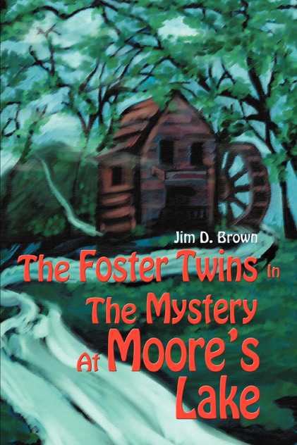The Foster Twins In The Mystery At Moore's Lake The Foster Twins In The Mystery At Moore's Lake