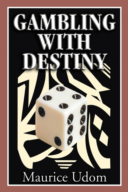 Gambling with Destiny Gambling with Destiny