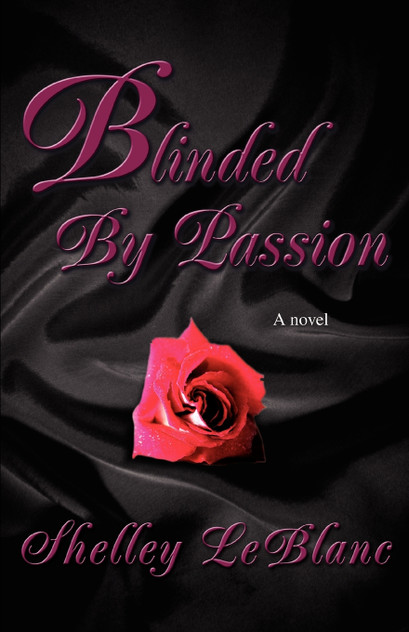 Blinded By Passion Blinded By Passion