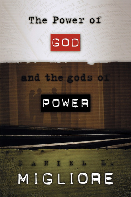 The Power of God and the gods of Power The Power of God and the gods of Power