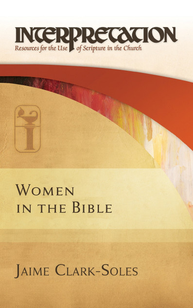 Women in the Bible Women in the Bible