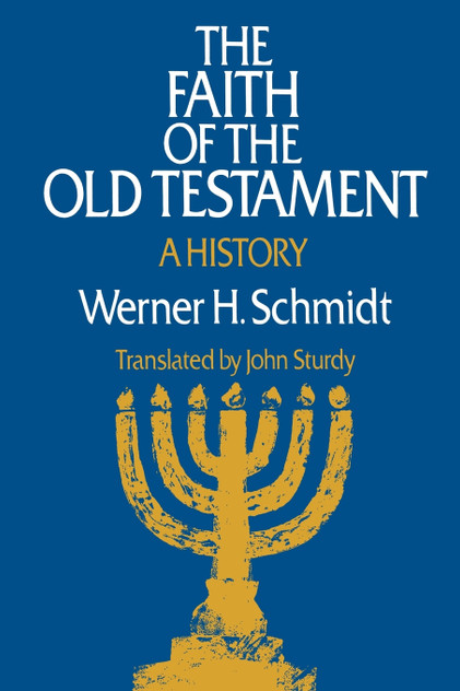 The Faith of the Old Testament The Faith of the Old Testament
