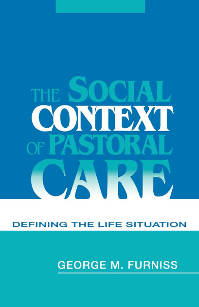 The Social Context of Pastoral Care The Social Context of Pastoral Care