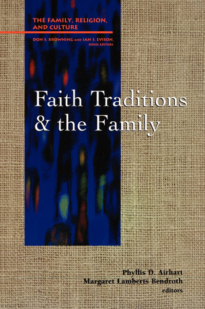 Faith Traditions and the Family Faith Traditions and the Family