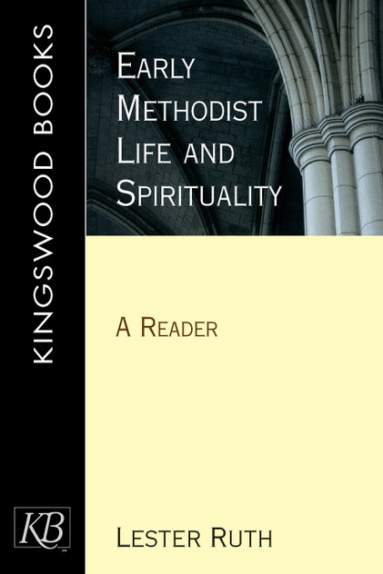 Early Methodist Life and Spirituality