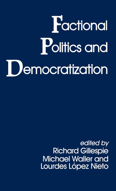 Factional Politics and Democratization Factional Politics and Democratization