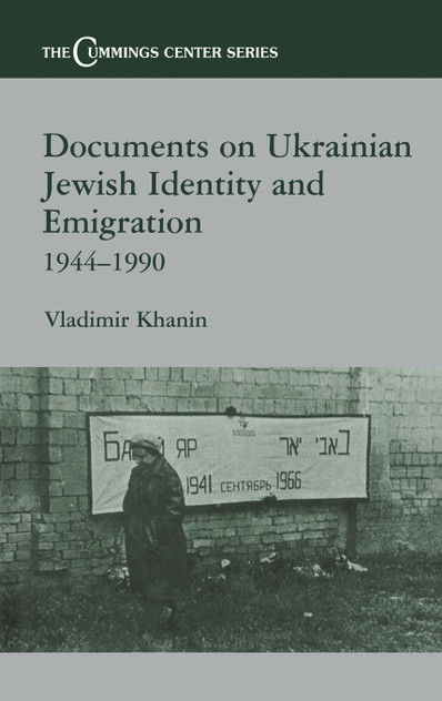 Documents on Ukrainian-Jewish Identity and Emigration, 1944-1990 Documents on Ukrainian-Jewish Identity and Emigration, 1944-1990
