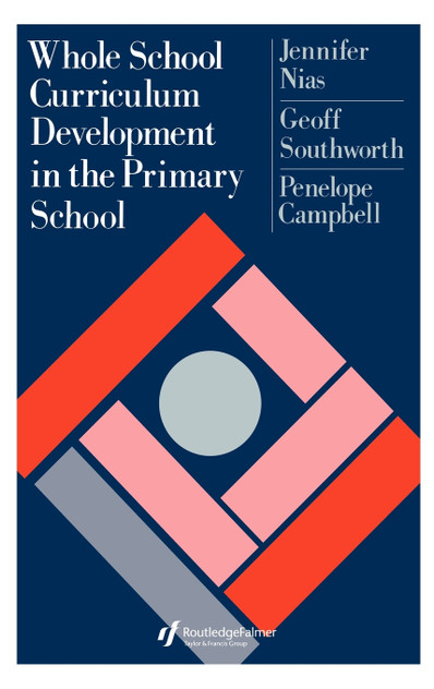 Whole School Curriculum Development In The Primary School Whole School Curriculum Development In The Primary School