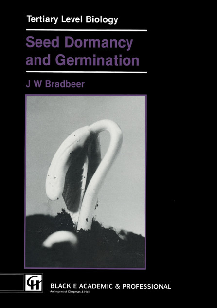 Seed Dormancy and Germination Seed Dormancy and Germination