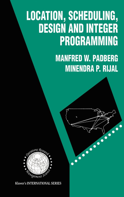 Location, Scheduling, Design and Integer Programming