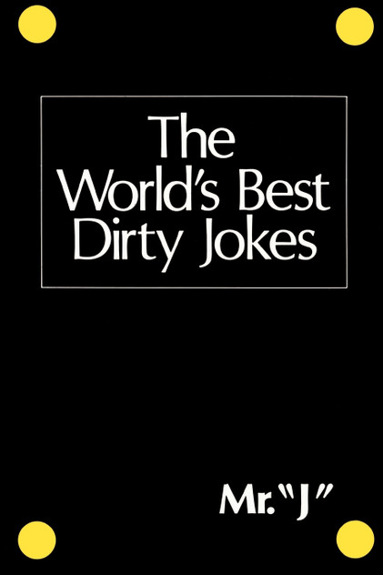 The World's Best Dirty Jokes The World's Best Dirty Jokes