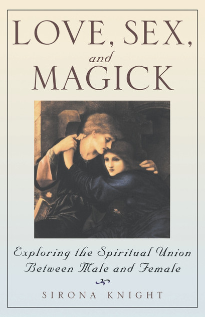 Love, Sex And Magick Love, Sex And Magick