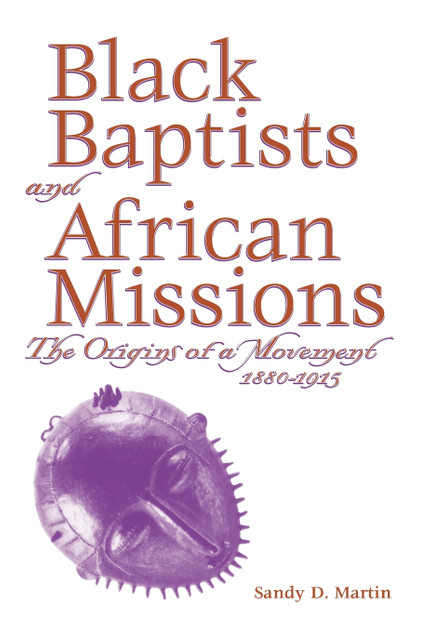 BLACK BAPTISTS AND AFRICAN MISSION