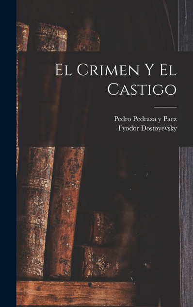 El crimen y el castigo El crimen y el castigo