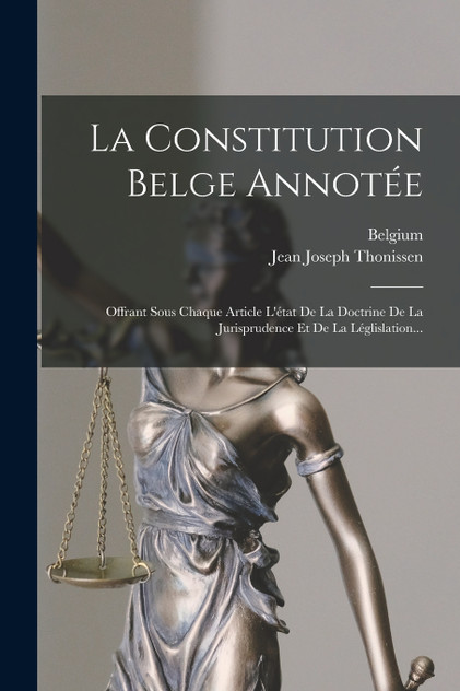 La Constitution Belge Annotée