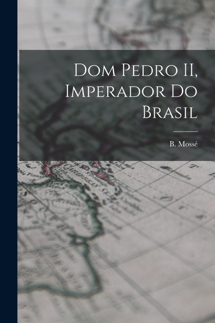 Dom Pedro II, imperador do Brasil Dom Pedro II, imperador do Brasil