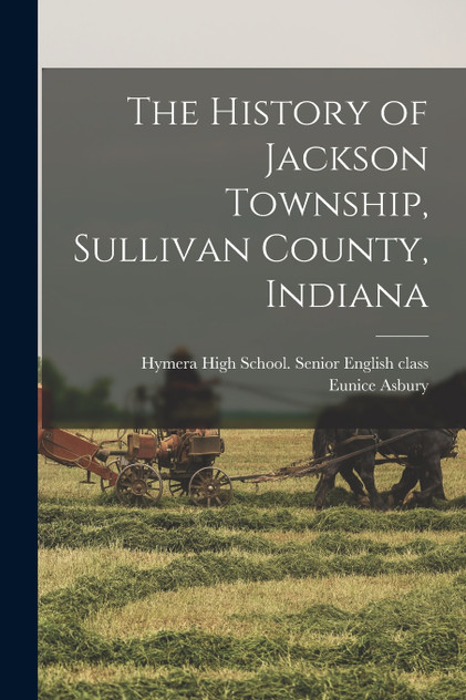 The History of Jackson Township, Sullivan County, Indiana