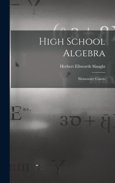 High School Algebra High School Algebra
