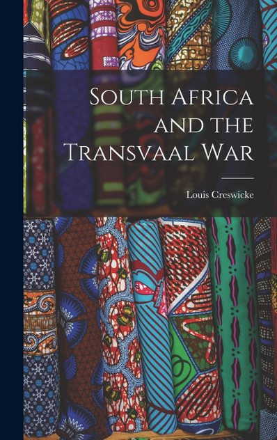 South Africa and the Transvaal War South Africa and the Transvaal War
