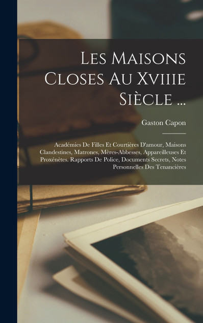 Les Maisons Closes Au Xviiie Siècle ... Les Maisons Closes Au Xviiie Siècle ...
