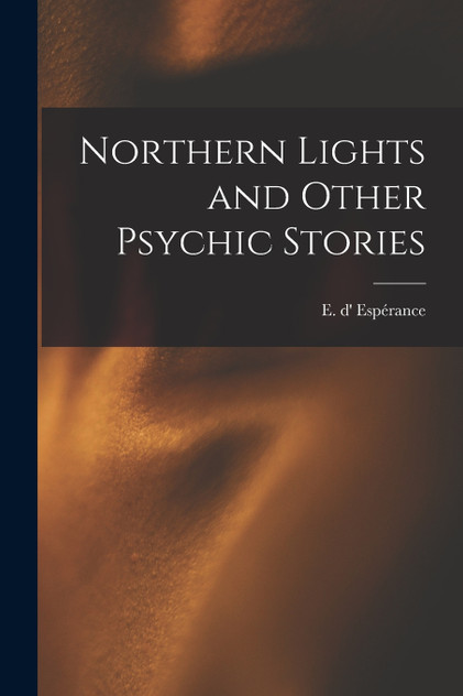 Northern Lights and Other Psychic Stories