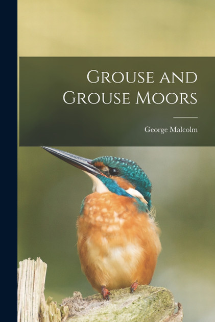 Grouse and Grouse Moors Grouse and Grouse Moors