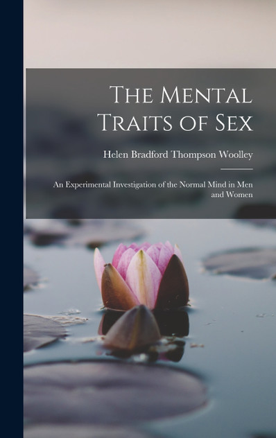 The Mental Traits of Sex The Mental Traits of Sex
