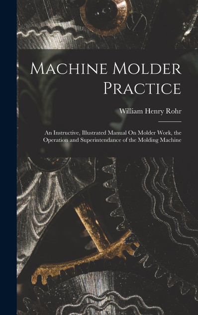Machine Molder Practice Machine Molder Practice