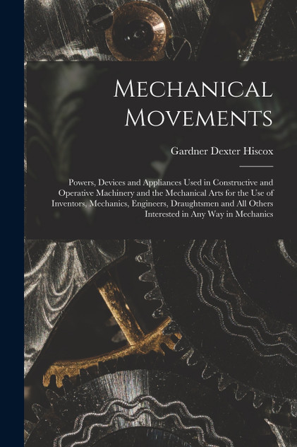 Mechanical Movements Mechanical Movements